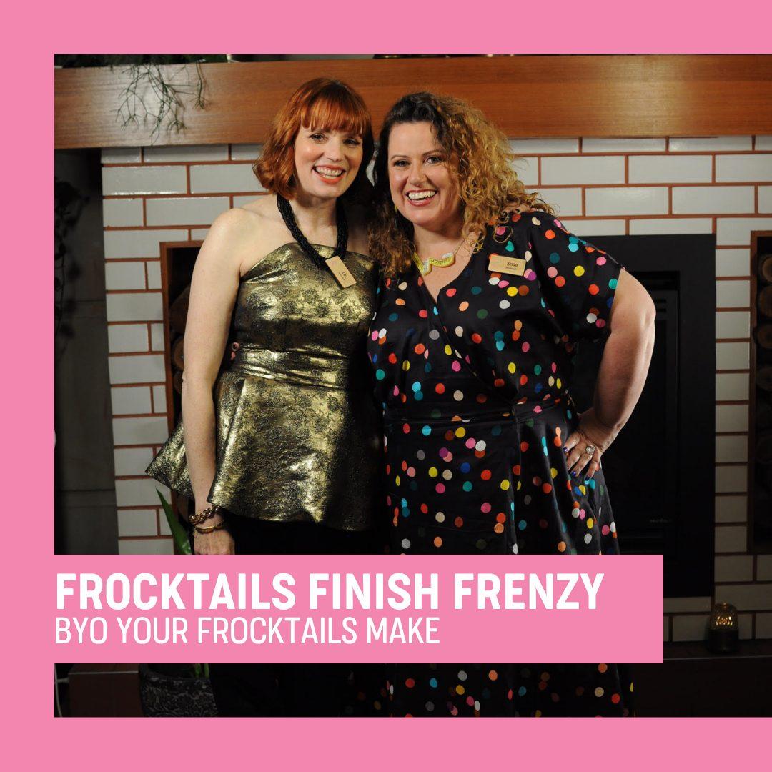 Frocktails Finishing Frenzy - BYO